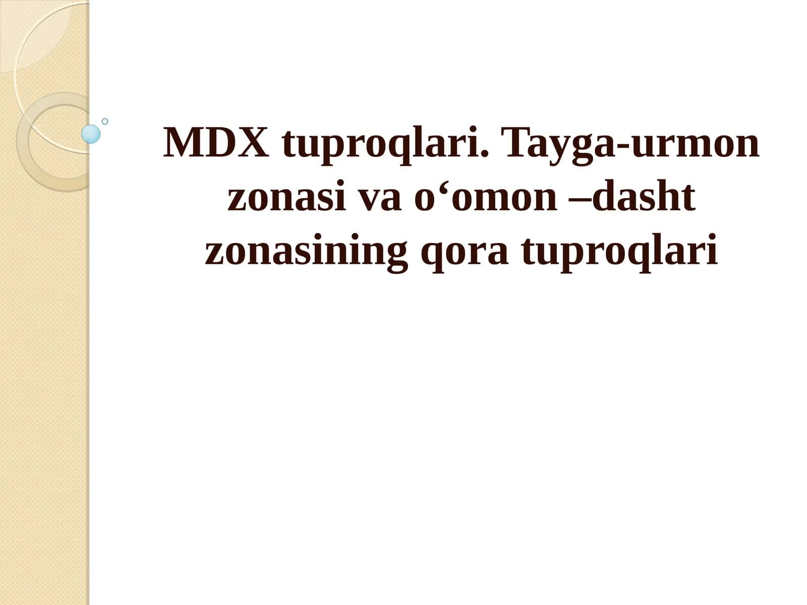 MDX tuproqlari. Tayga-urmon zonasi va o‘omon –dasht zonasining qora tuproqlari 1