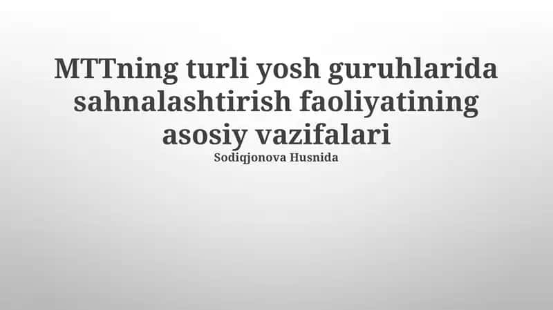 MTTning turli yosh guruhlarida sahnalashtirish faoliyatining asosiy vazifalari 1