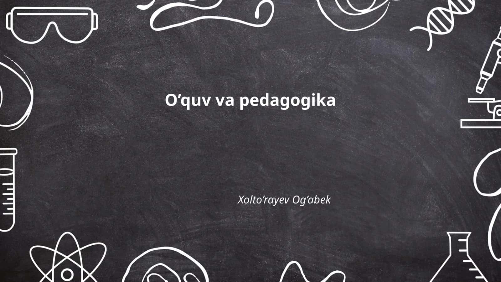 O’quv va pedagogika 1