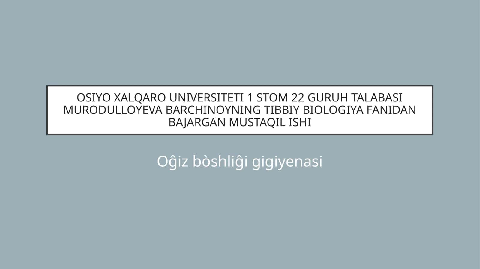 Og'iz bo'shlig'ini gigiyenasi 1