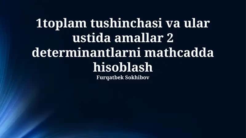Yig'indi va Matritsalar: Asosiy Tushunchalar va Amallar 1