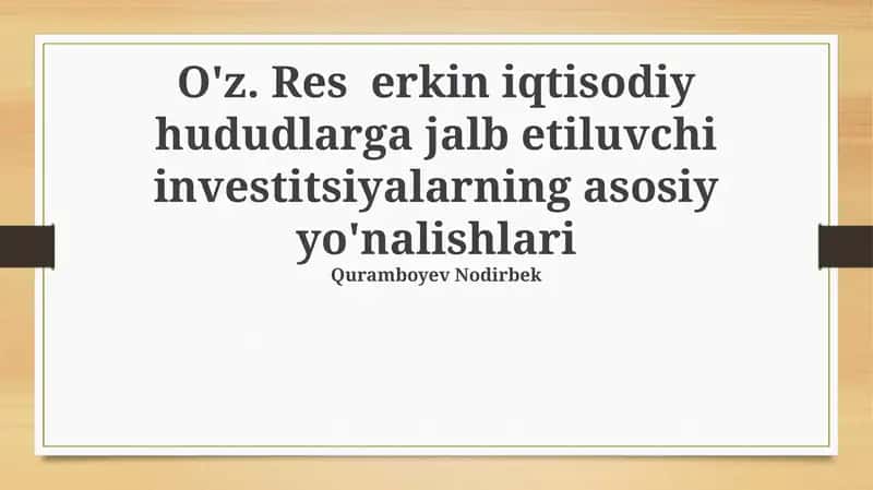 Erkin Iqtisodiy Zonalariga Jalb Qilingan Investitsiyalarniing Asosiy Yoʻnalishlari 1