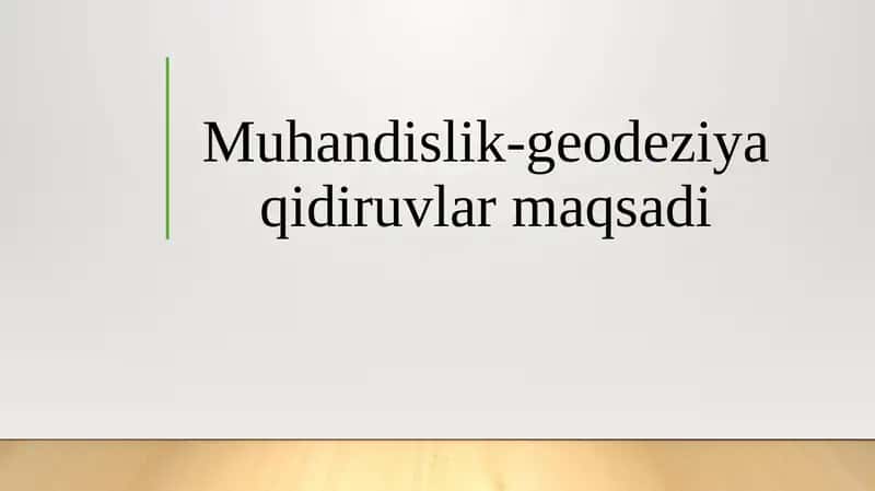 Muhandislik-geodeziya qidiruvlar maqsadi 1