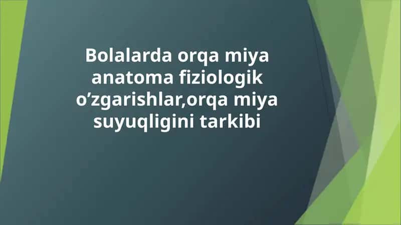 Bolalarda orqa miya o'zgarishlari 1