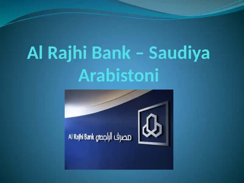 Al Rajhi Bank – Saudiya Arabistoni Islom banki 1