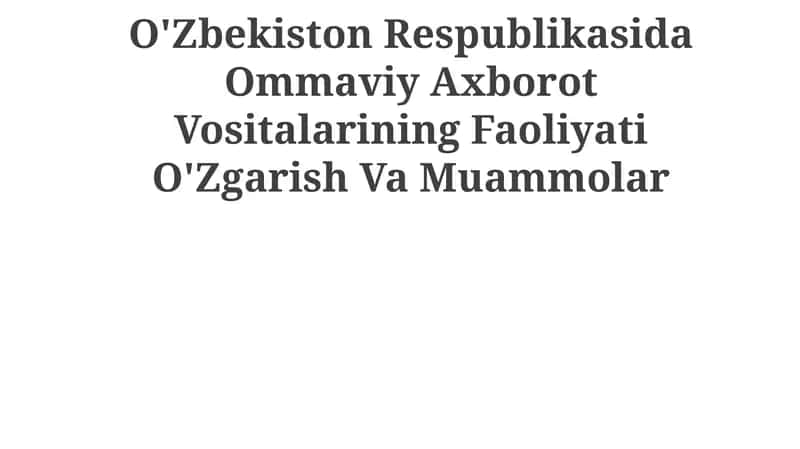 Ommaviy Axborot Vositalarining Faoliyati O'Zgarish Va Muammolar 1