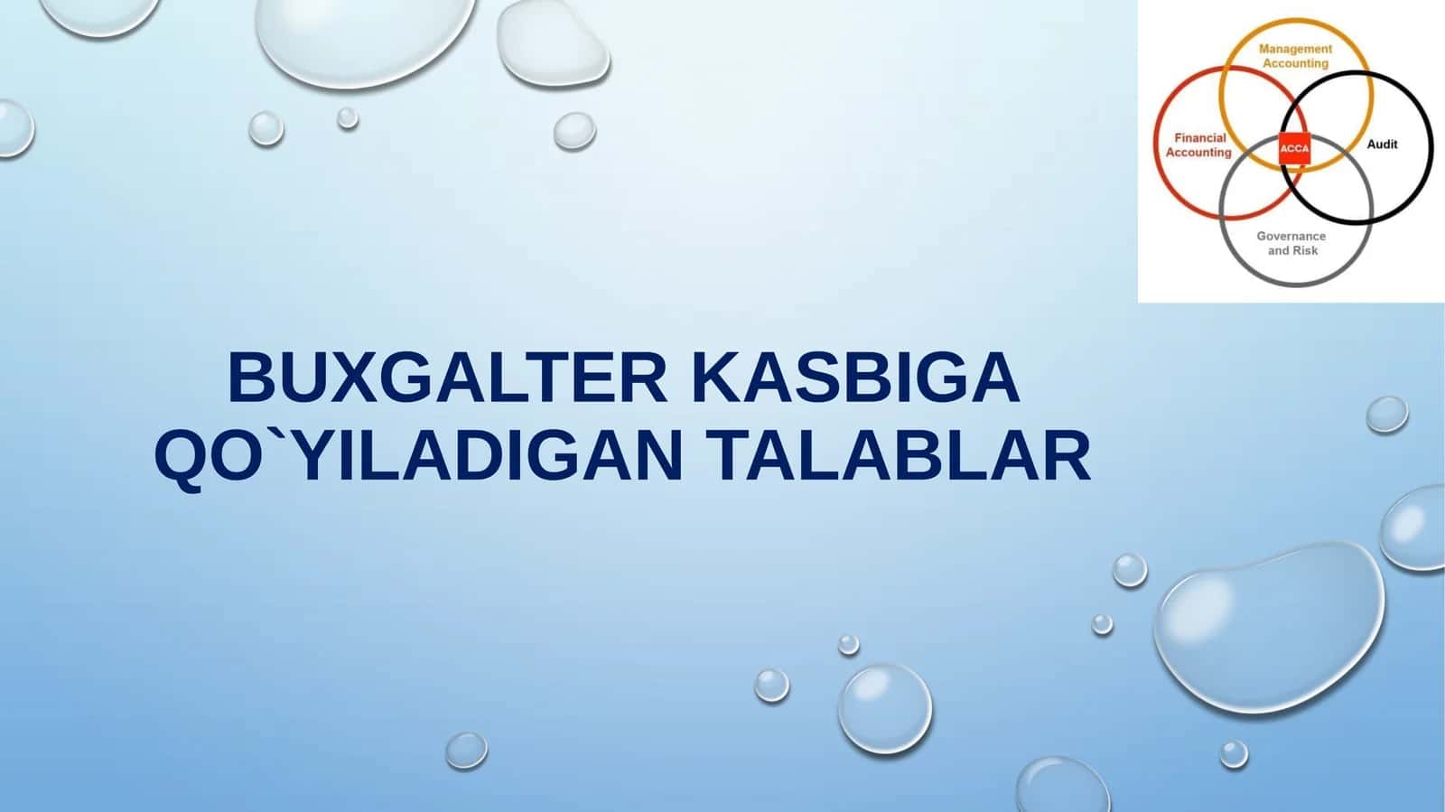 Buxgalter kasbiGA QO`YILADIGAN TALABLAR 1