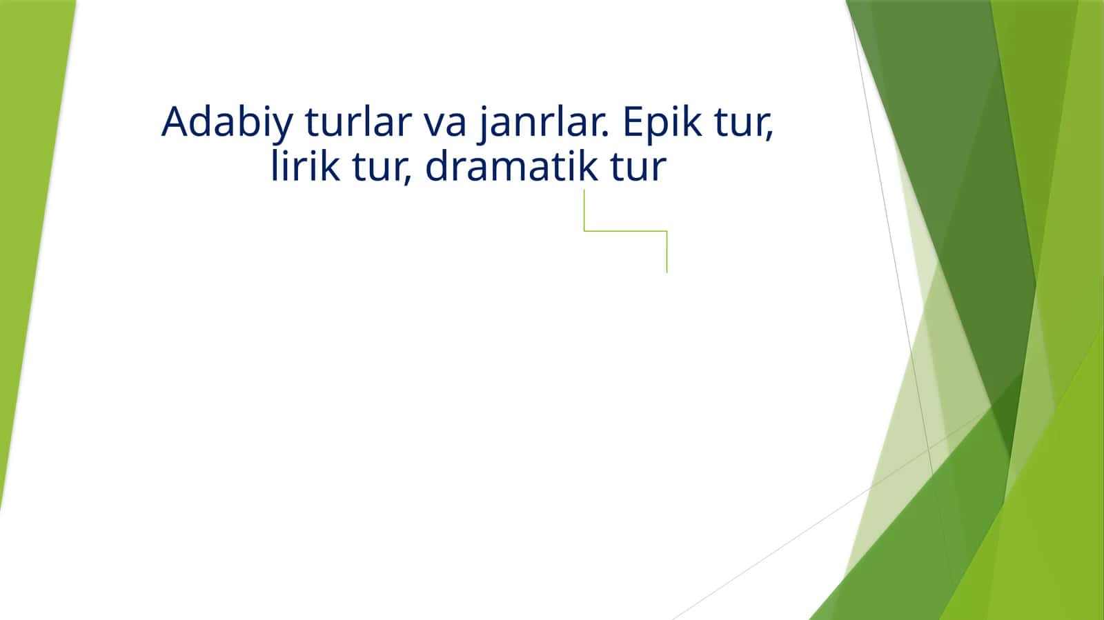 Adabiy turlar va janrlar. Epik tur, lirik tur, dramatik tur 1