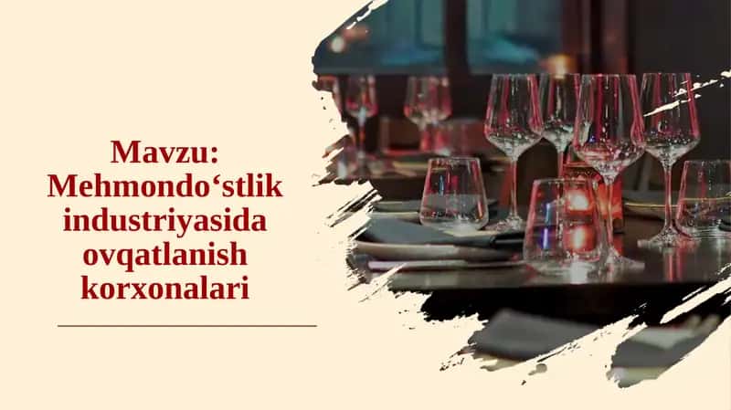 Mehmondo‘stlik industriyasida ovqatlanish korxonalari 1