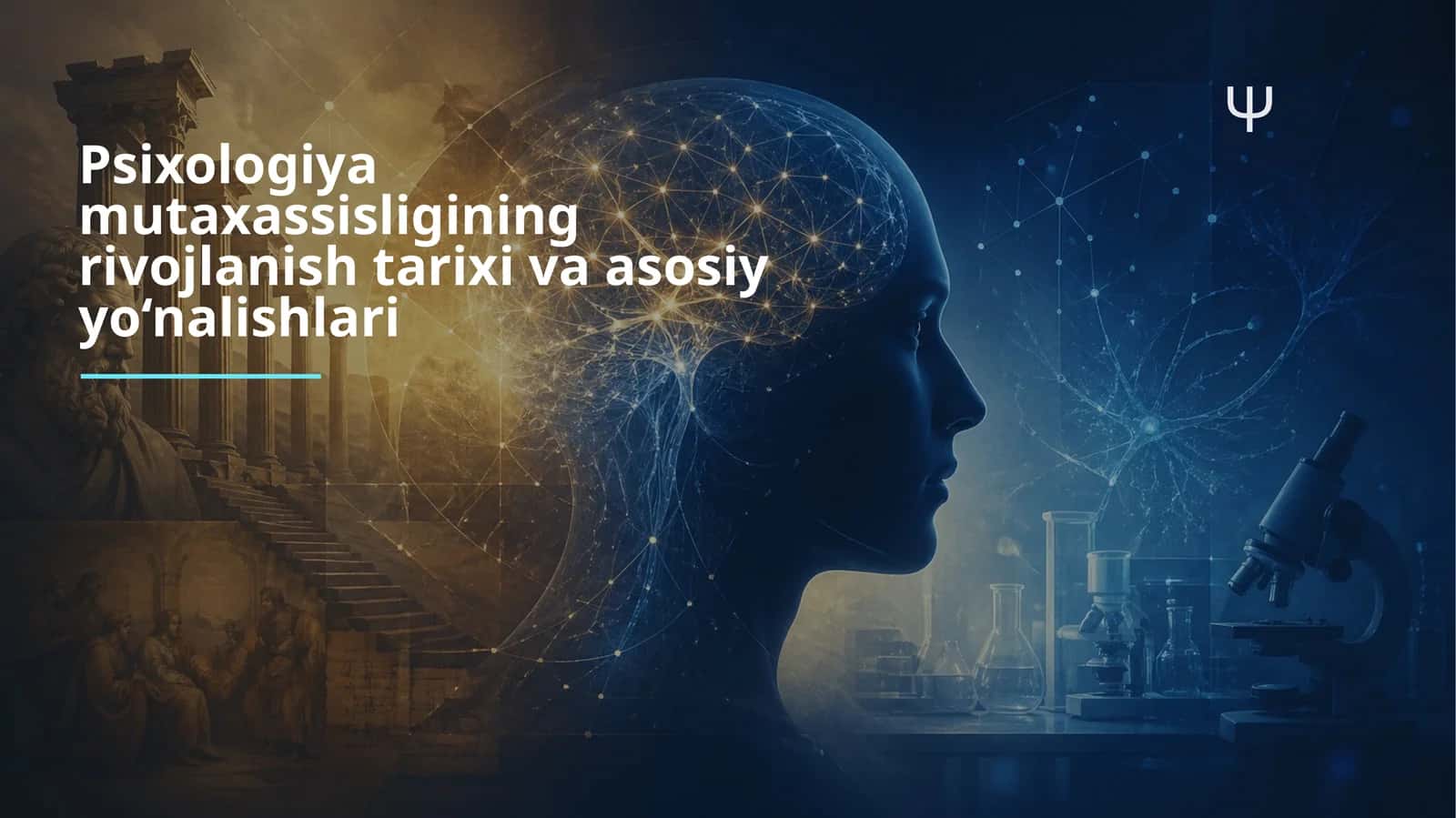 Psixologiya mutaxassisligining rivojlanish tarixi va asosiy yo‘nalishlari 1