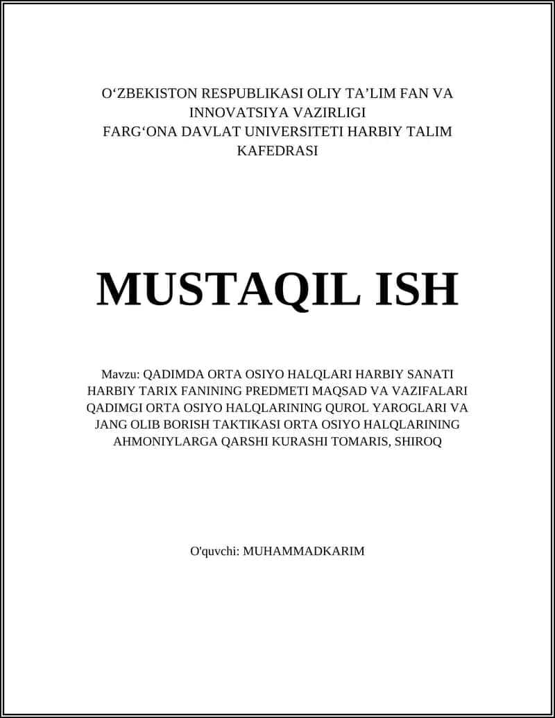 QADIMDA ORTA OSIYO HALQLARI HARBIY SANATI HARBIY TARIX FANINING PREDMETI MAQSAD VA VAZIFALARI QADIMGI ORTA OSIYO HALQLARINING QUROL YAROGLARI VA JANG OLIB BORISH TAKTIKASI ORTA OSIYO HALQLARINING AHMONIYLARGA QARSHI KURASHI TOMARIS, SHIROQ 1