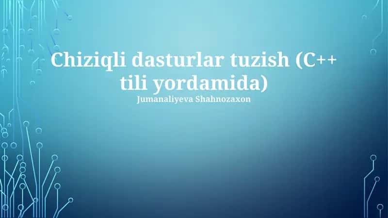 Chiziqli dasturlar tuzish (C++ tili yordamida) 1