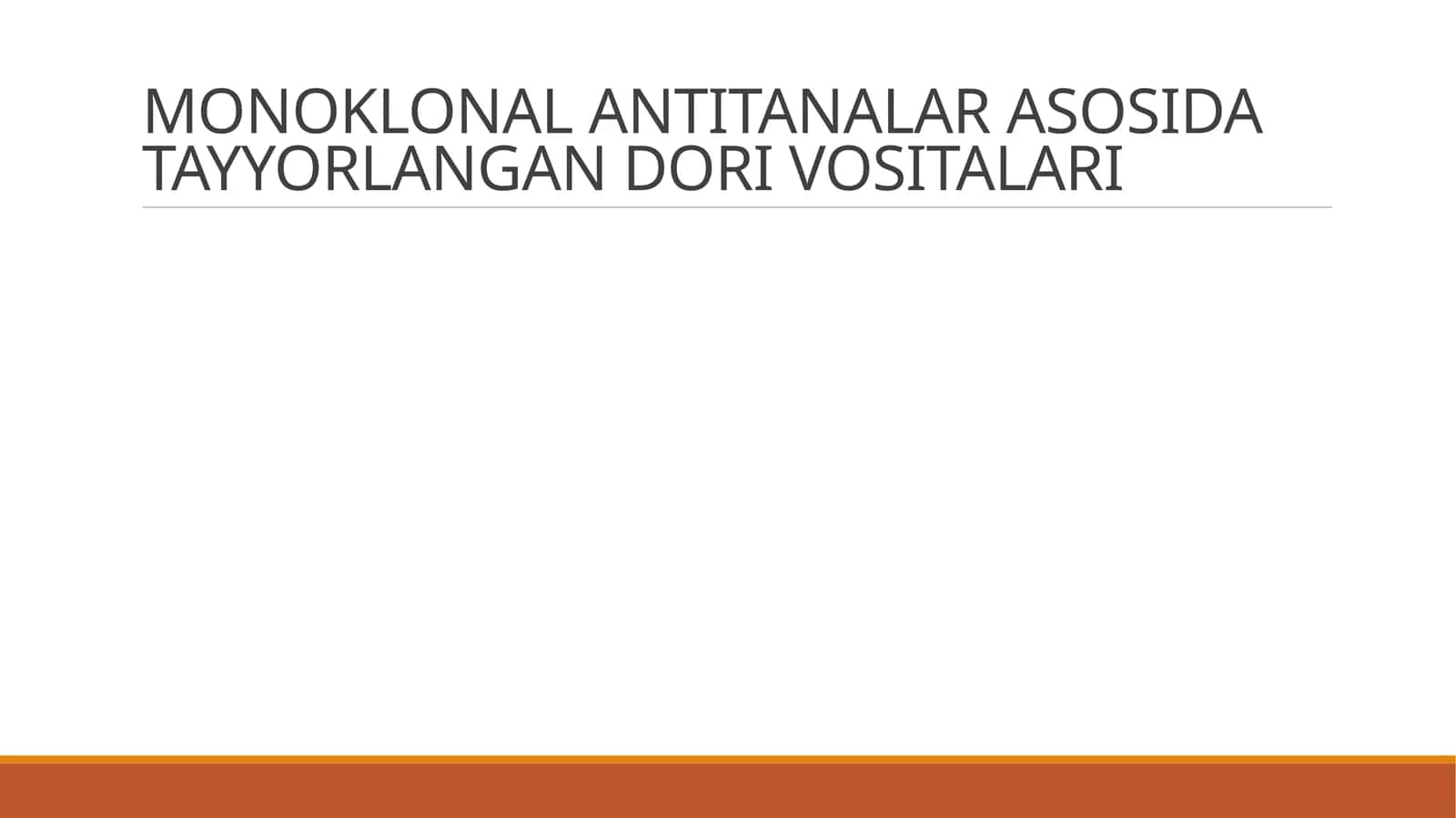 MONOKLONAL ANTITANALAR ASOSIDA TAYYORLANGAN DORI VOSITALARI 1