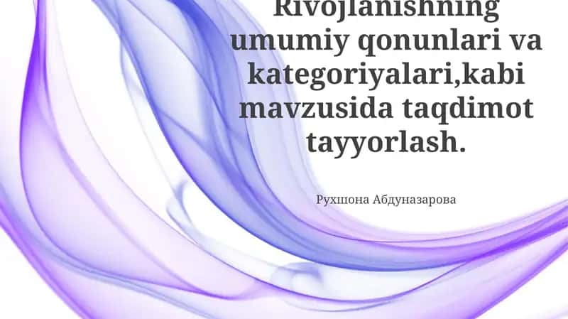 Rivojlanishning umumiy qonunlari va kategoriyalari 1