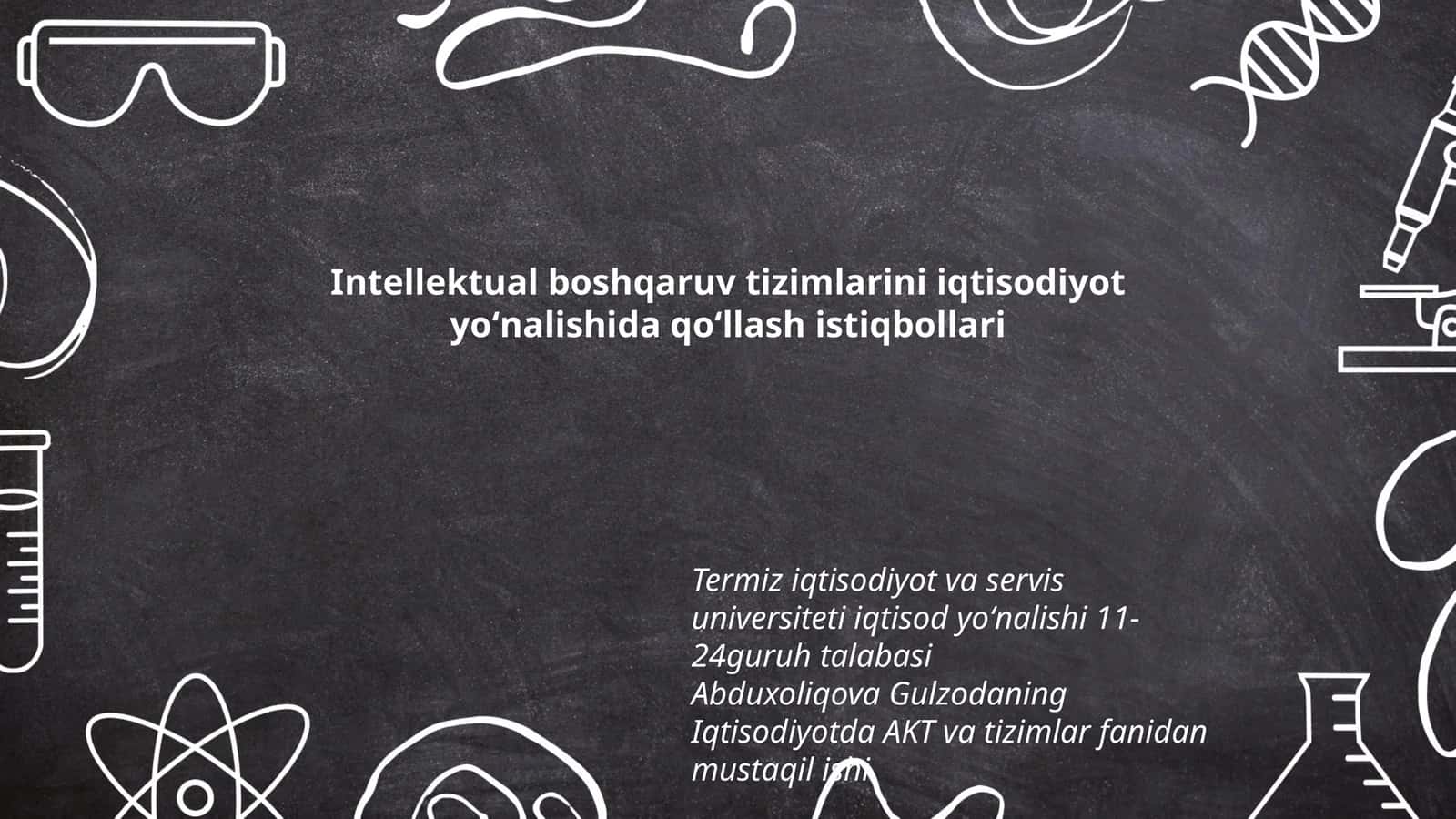 Intellektual boshqaruv tizimlarini iqtisodiyot yoʻnalishida qoʻllash istiqbollari 1