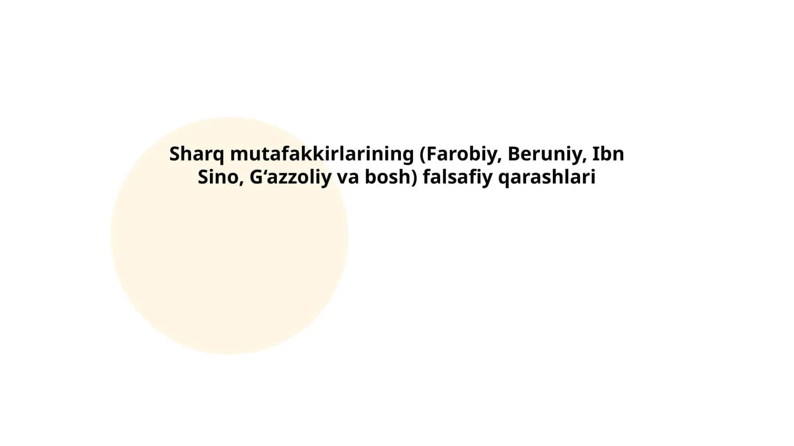 Sharq mutafakkirlarining (Farobiy, Beruniy, Ibn Sino, G‘azzoliy va bosh) falsafiy qarashlari 1
