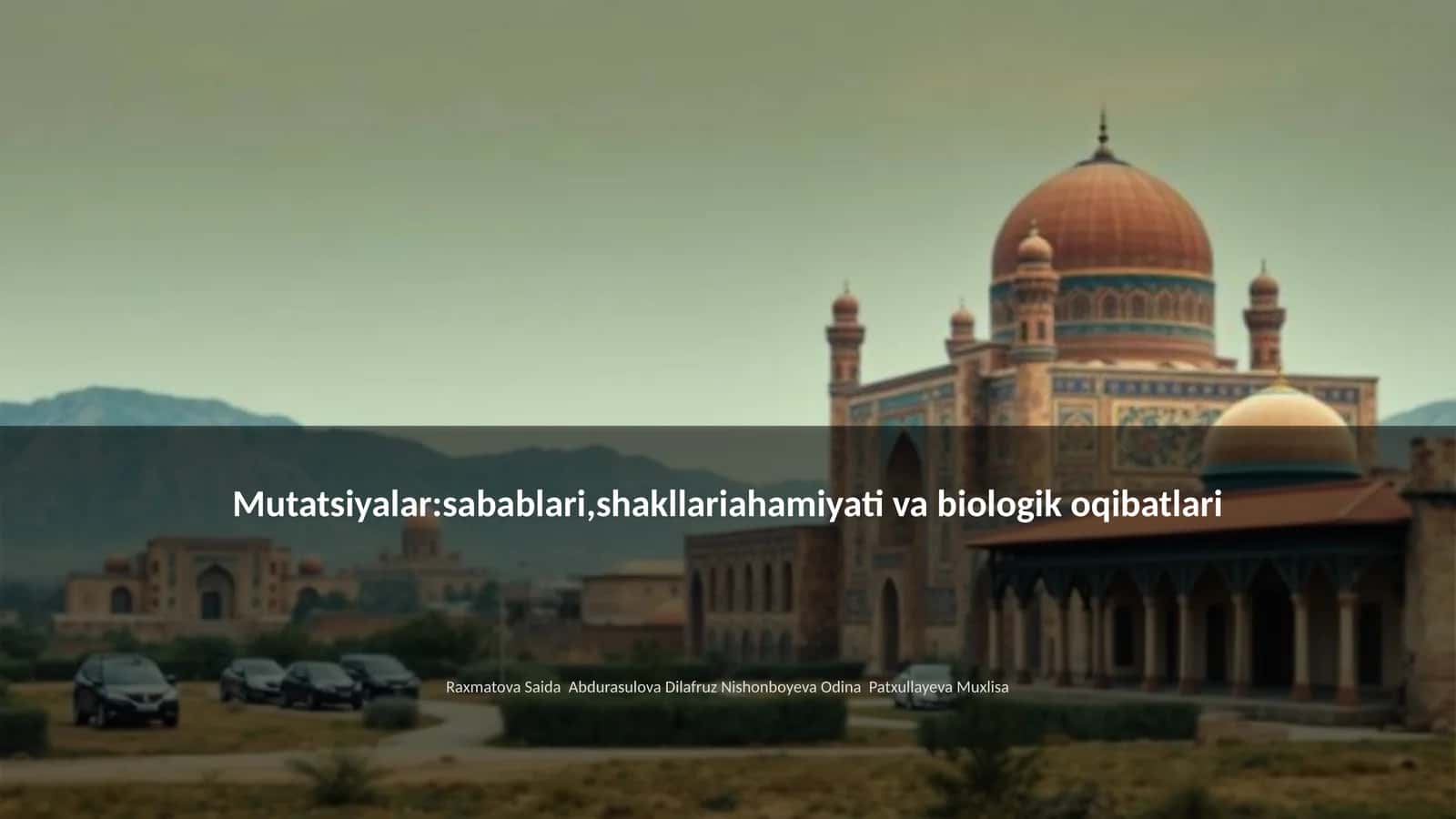 Mutatsiyalar:sabablari,shakllariahamiyati va biologik oqibatlari 1