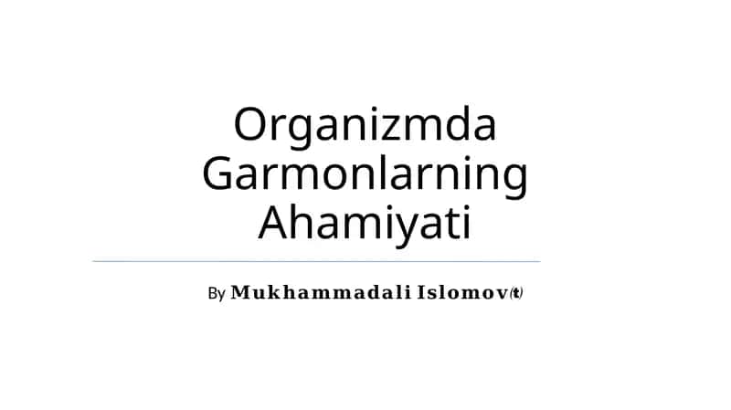 Organizmda Garmonlarning Ahamiyati 1