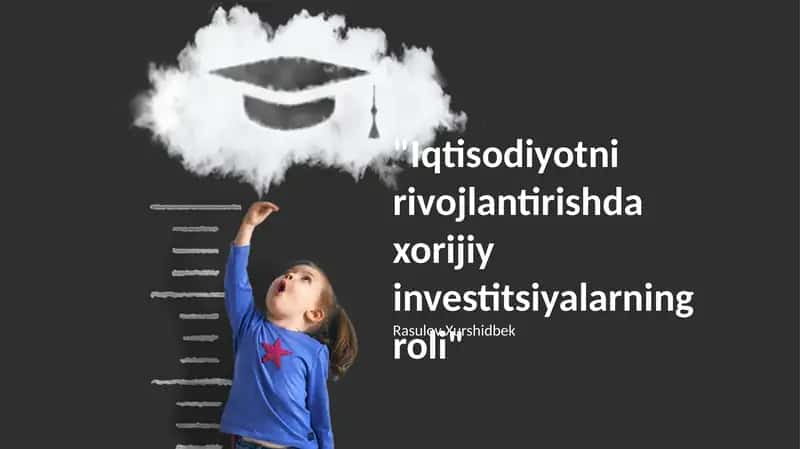 Iqtisodiyotni rivojlantirishda xorijiy investitsiyalarning roli 1