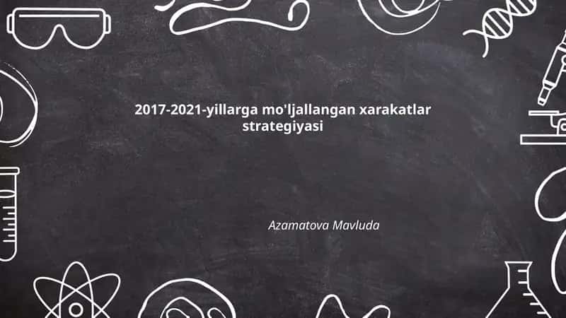 2017-2021-yillarga mo'ljallangan xarakatlar strategiyasi 1
