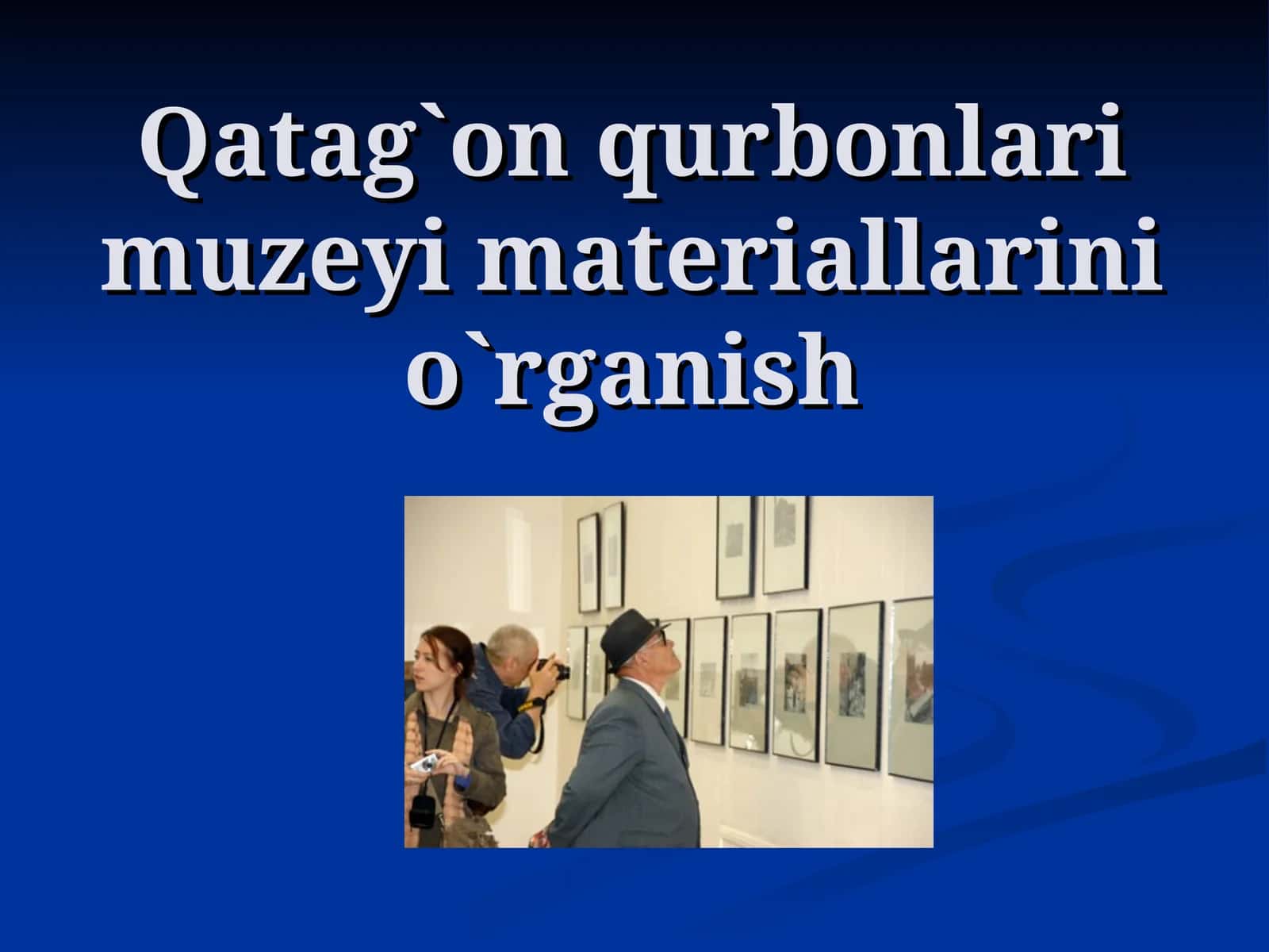 Qatag`on qurbonlari muzeyi materiallarini o`rganish 1