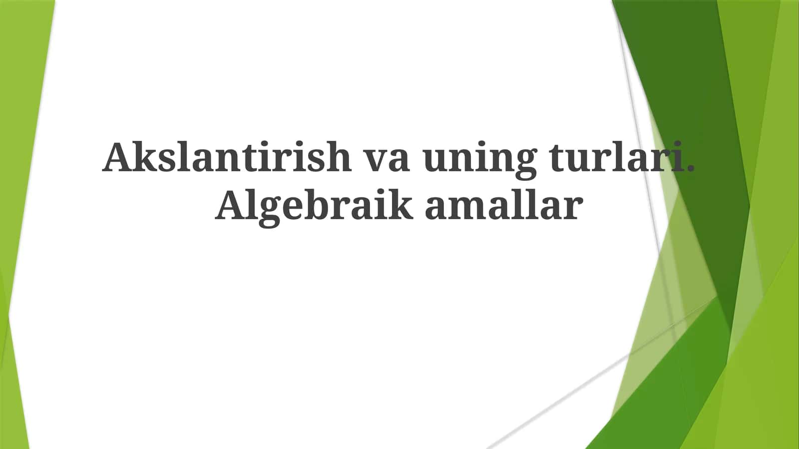 Algebraik amallar va tarjima 1