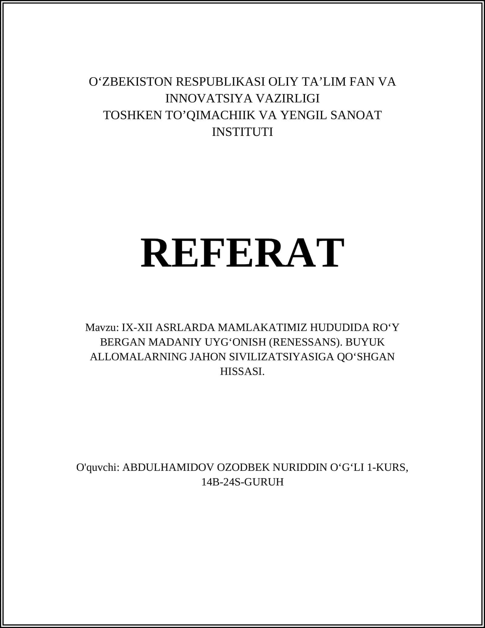 IX-XII ASRLARDA MAMLAKATIMIZ HUDUDIDA ROʻY BERGAN MADANIY UYGʻONISH (RENESSANS). BUYUK ALLOMALARNING JAHON SIVILIZATSIYASIGA QOʻSHGAN HISSASI 1