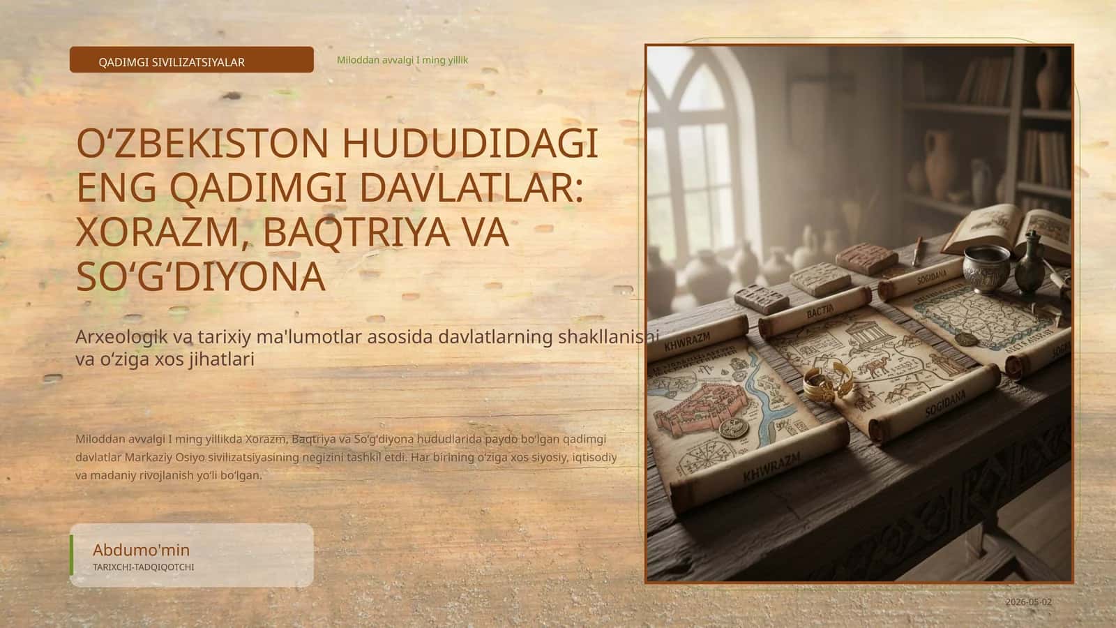 QADIMGI SIVILIZATSIYALAR OʻZBEKISTON HUDUDIDAGI ENG QADIMGI DAVLATLAR: XORAZM, BAQTRIYA VA SOʻGʻDIYONA 1