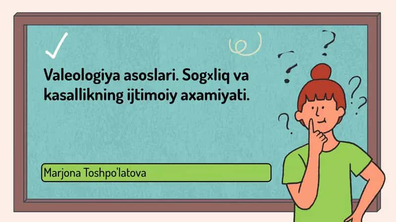 Valeologiya asoslari. Sog‘liq va kasallikning ijtimoiy axamiyati 1