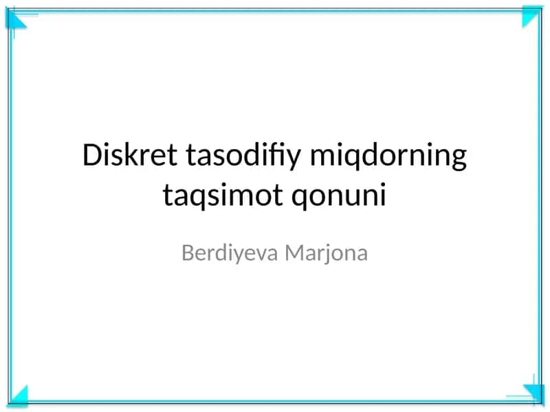 Diskret tasodifiy miqdorning taqsimot qonuni 1