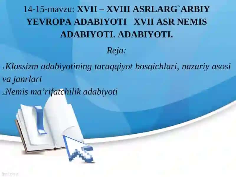 XVII – XVIII ASRLARG`ARBIY YEVROPA ADABIYOTI XVIIASR NEMIS ADABIYOTI