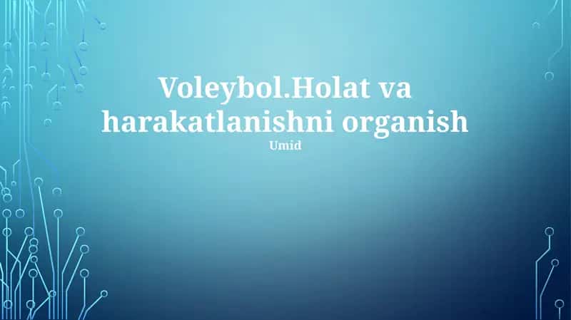 Voleybol.Holat va harakatlanishni organish 1