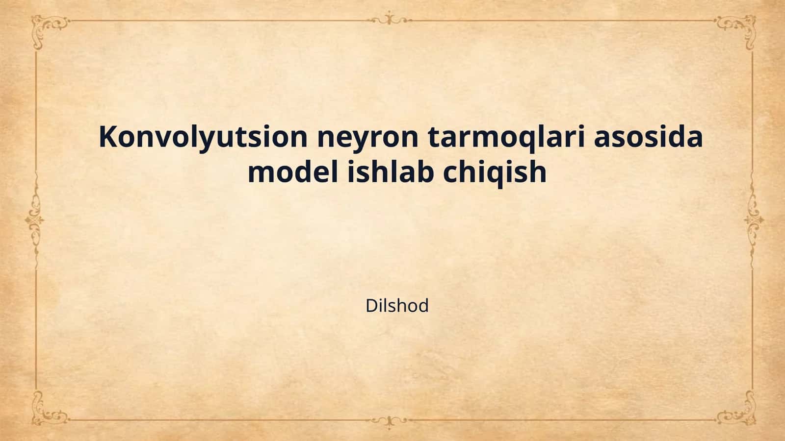 Konvolyutsion neyron tarmoqlari asosida model ishlab chiqish 1