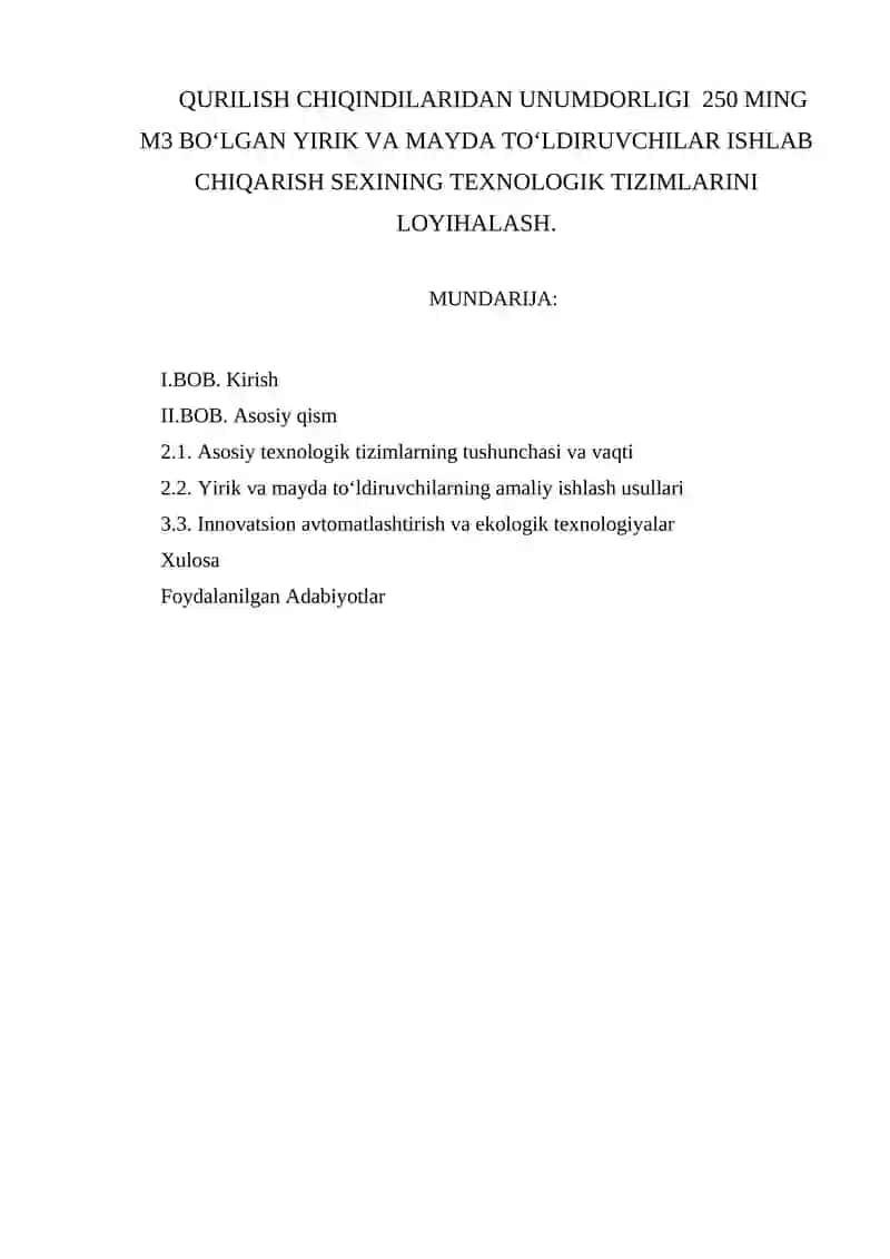 Qurilish chiqindilaridan unumdorligi 250 ming m3 bo‘lgan yirik va mayda to‘ldiruvchilar ishlab chiqarish sexining texnologik tizimlari