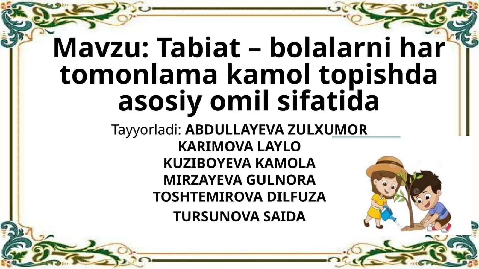 Tabiat – bolalarni har tomonlamakamoltopishda asosiy omil sifatida 1