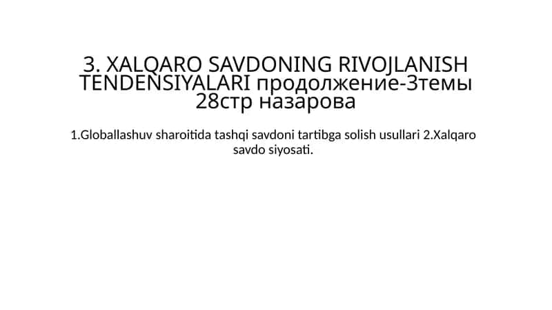 XALQARO SAVDONING RIVOJLANISH TENDENSIYALARI 1