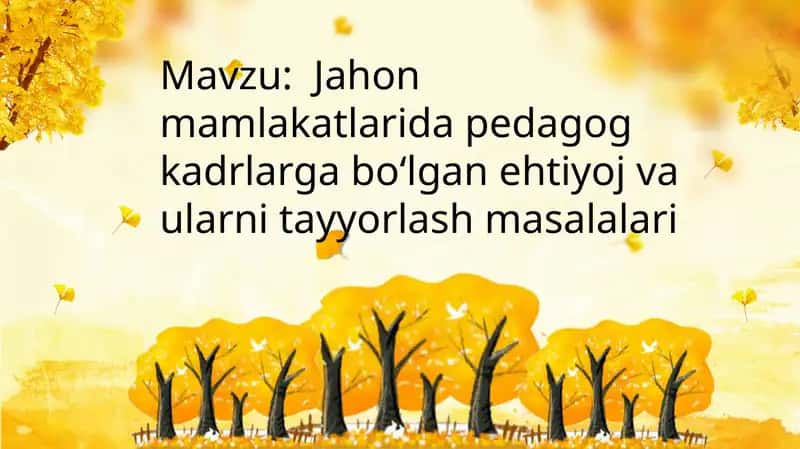 Jahon mamlakatlarida pedagog kadrlarga boʻlgan ehtiyoj va ularni tayyorlash masalalari 1