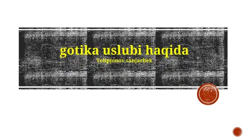 Gothic uslubining tarixi va rivojlanishi 1