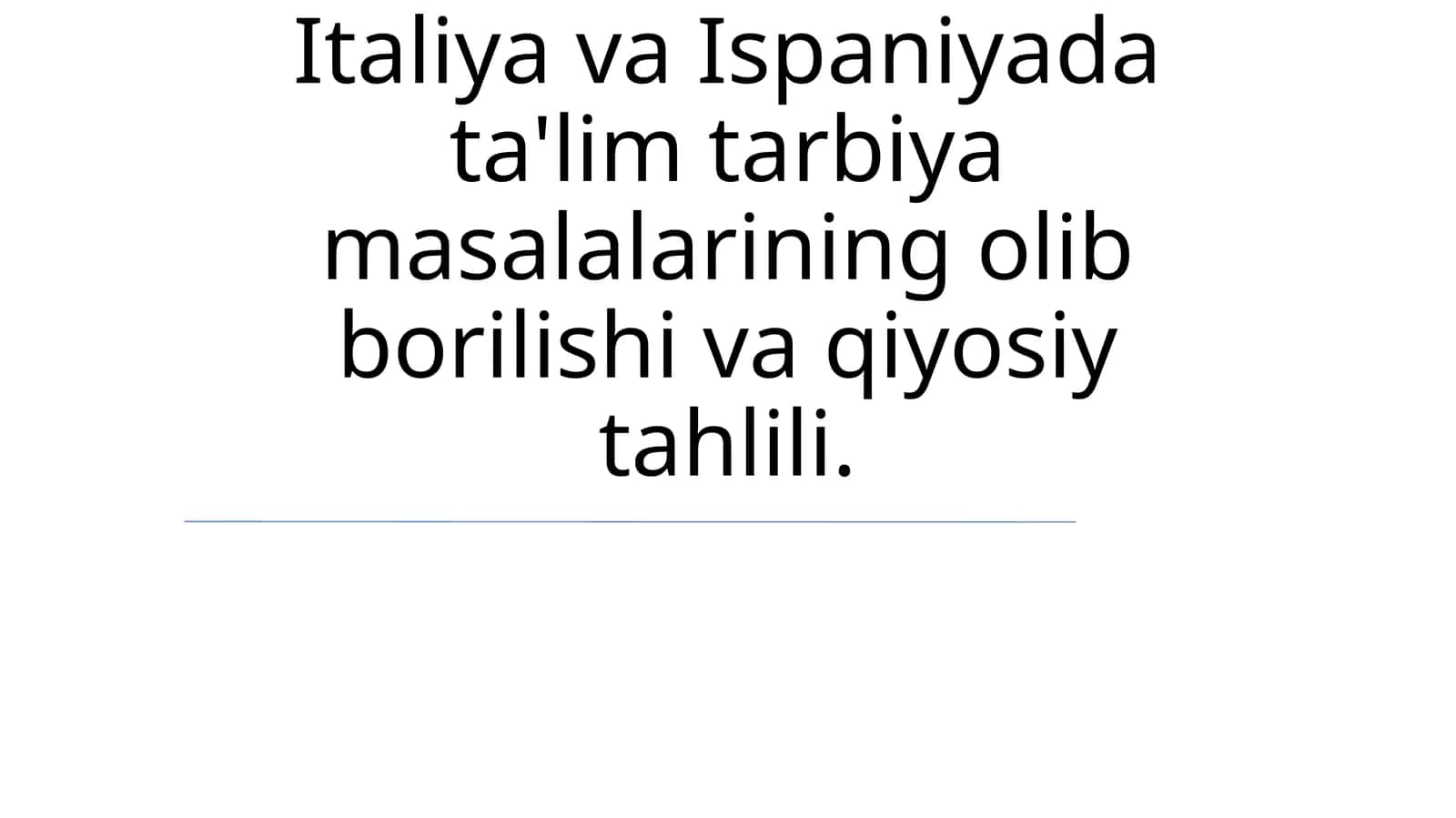 Italiya va Ispaniyada ta'lim tarbiya masalalarining olib borilishi va qiyosiy tahlili 1