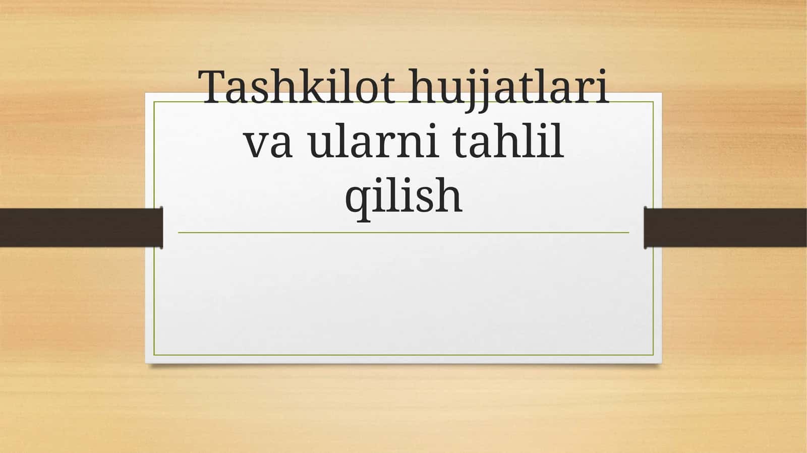 Tashkilothujjatlarivaularnitahlilqilish 1
