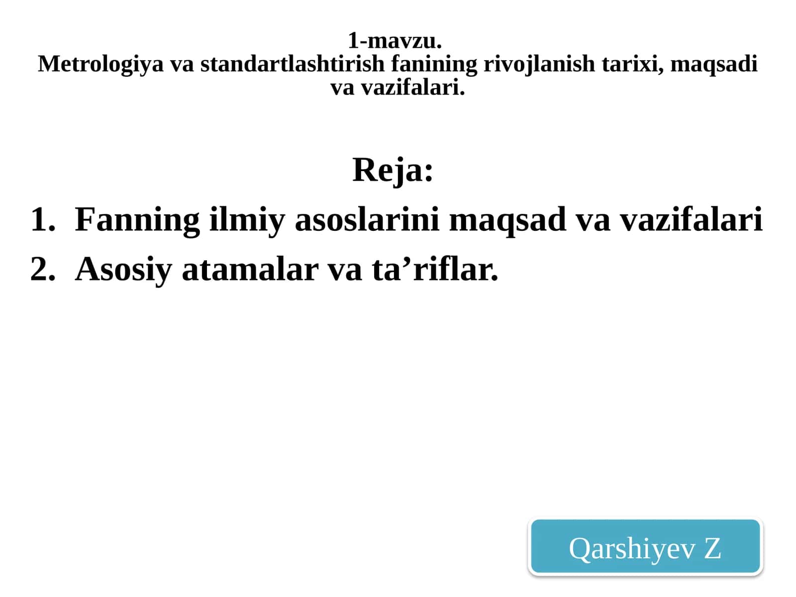 Metrologiya va standartlashtirish fanining rivojlanishi, maqsadi va vazifalari 1