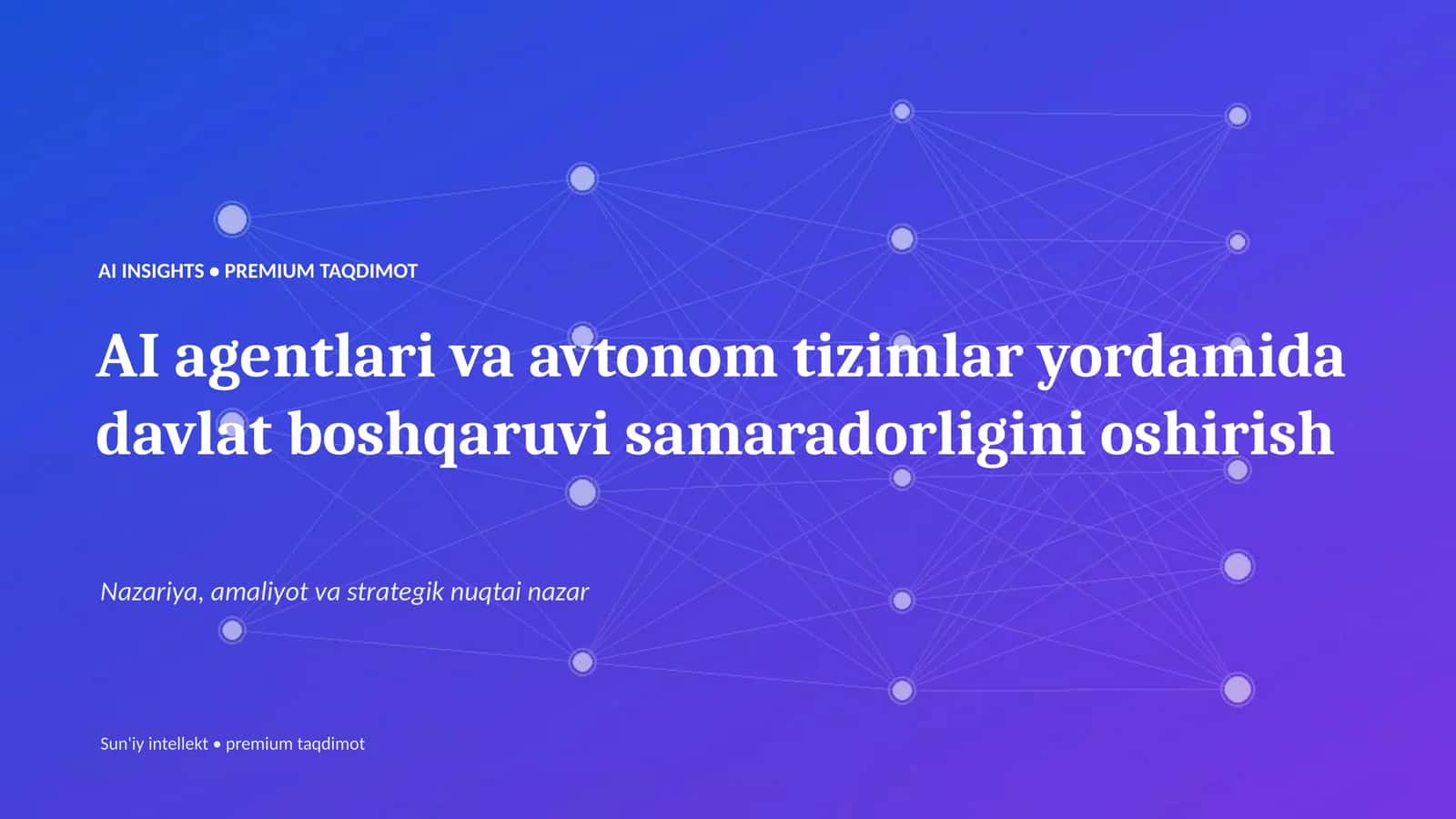 AI agentlari va avtonom tizimlar yordamida davlat boshqaruvi samaradorligini oshirish 1
