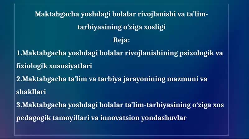 Maktabgacha yoshdagi bolalar rivojlanishi va ta’lim-tarbiyasining o‘ziga xosligi 1
