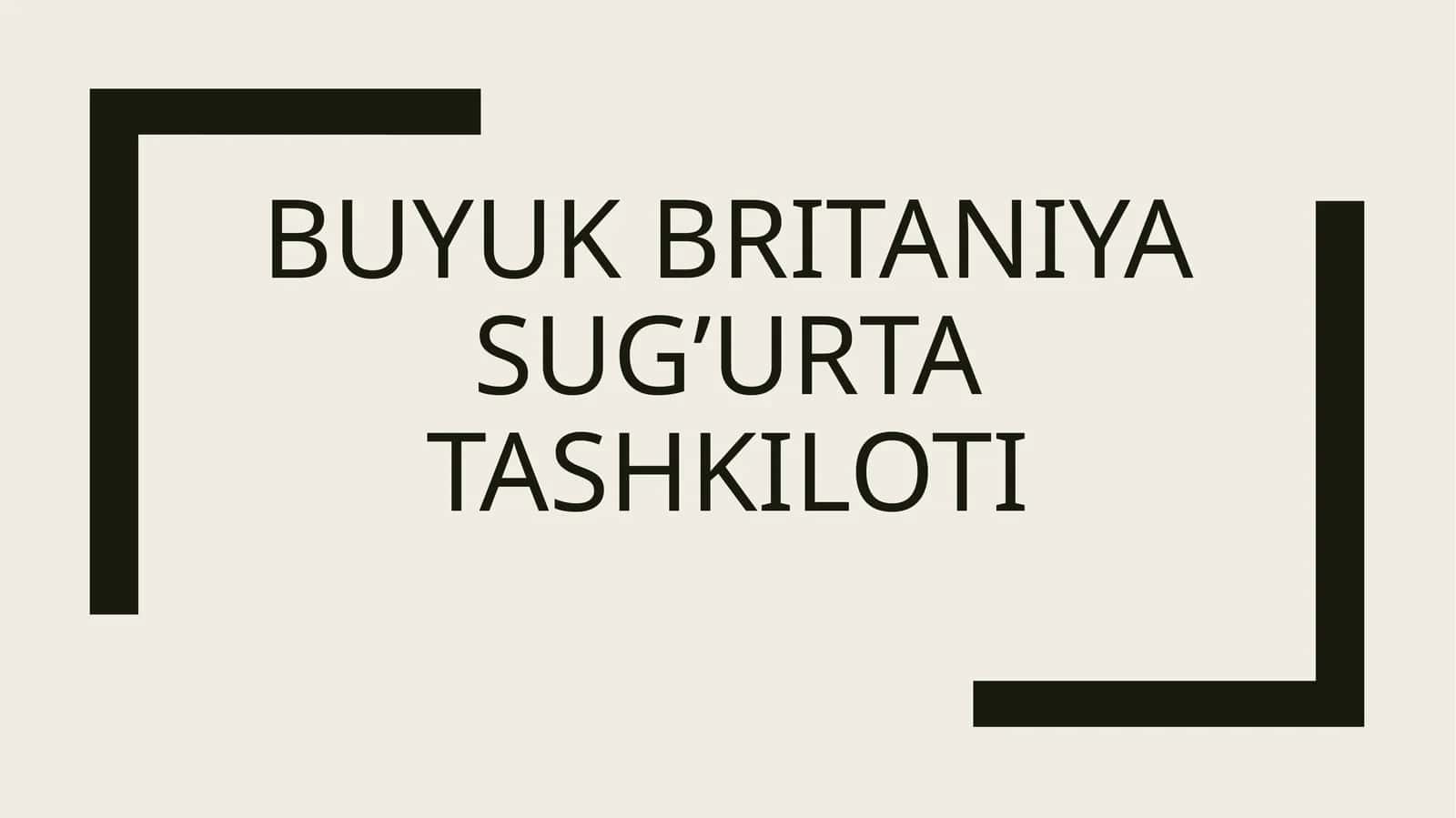 Buyuk britaniya sug’urta tashkiloti 1