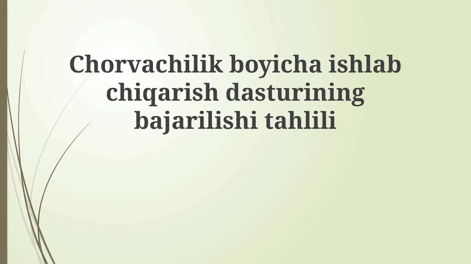Chorvachilik bo'yicha ishlab chiqarish dasturining bajarilishi tahlili 1
