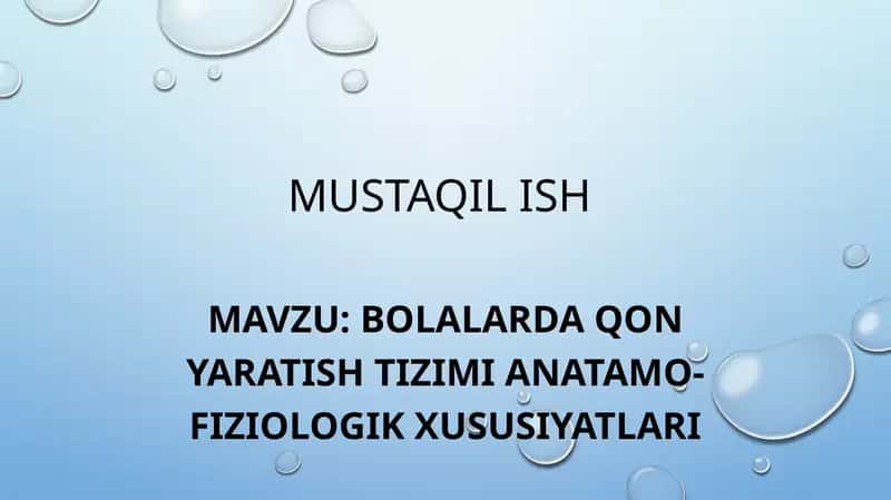Bolalarda qon yaratish tizimi anatamo-fiziologik xususiyatlari 1