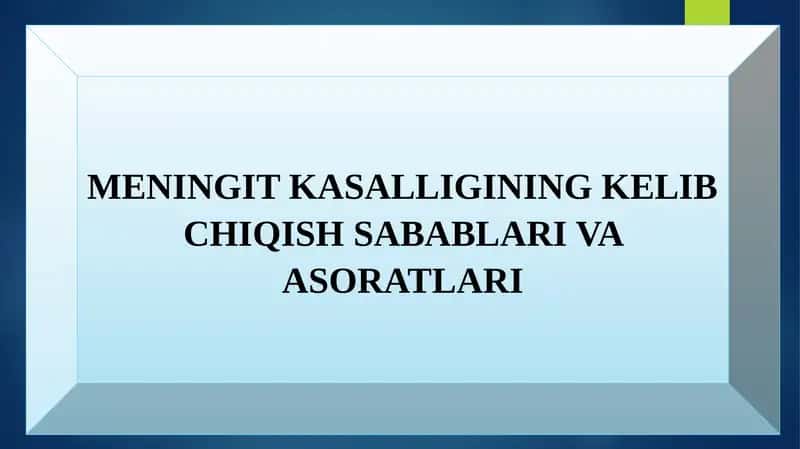 MENINGIT KASALLIGINING KELIB CHIQISH SABABLARI VA ASORATLARI 1