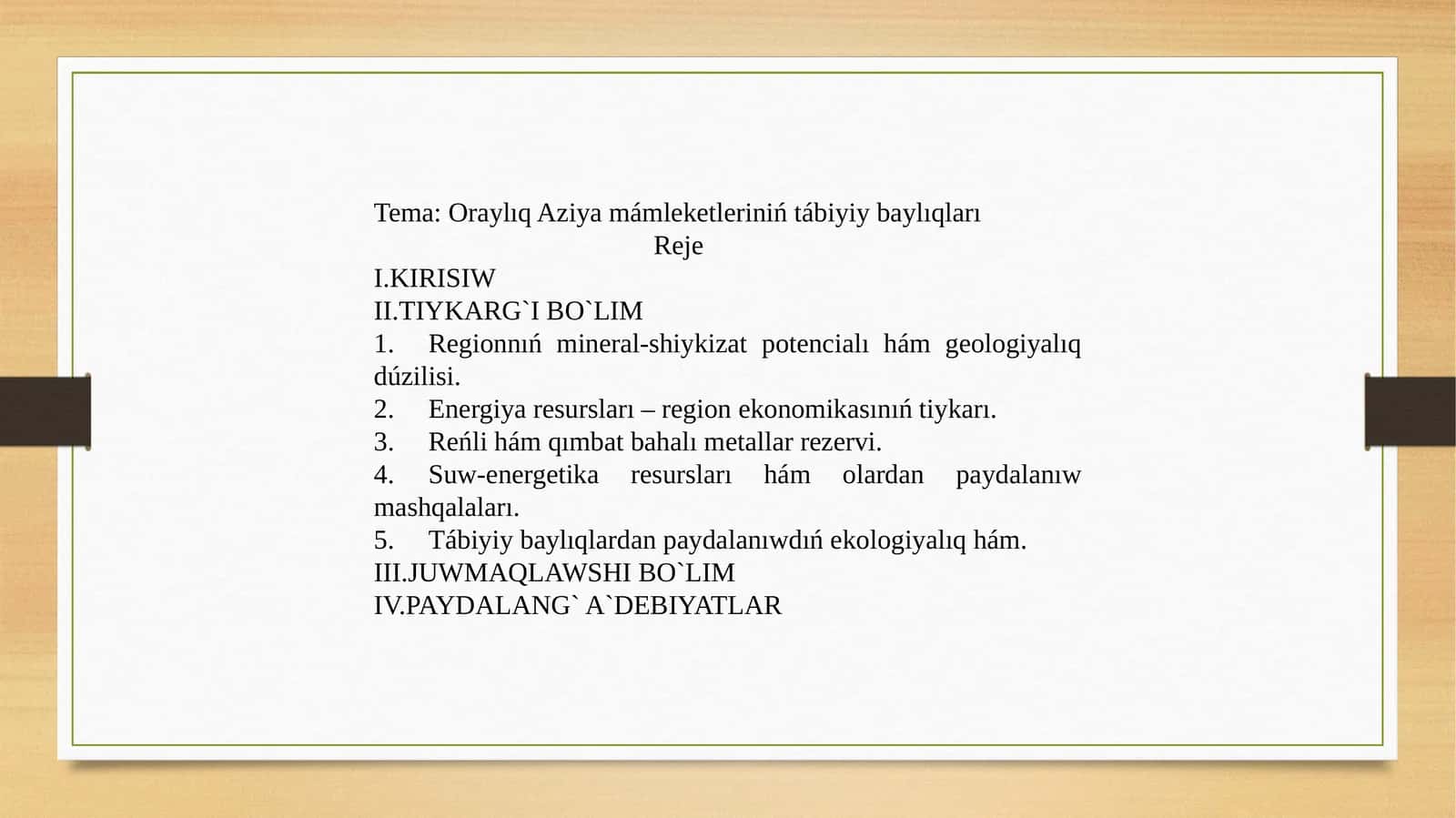 Oraylıq Aziya mámleketleriniń tábiyiy baylıqları 1