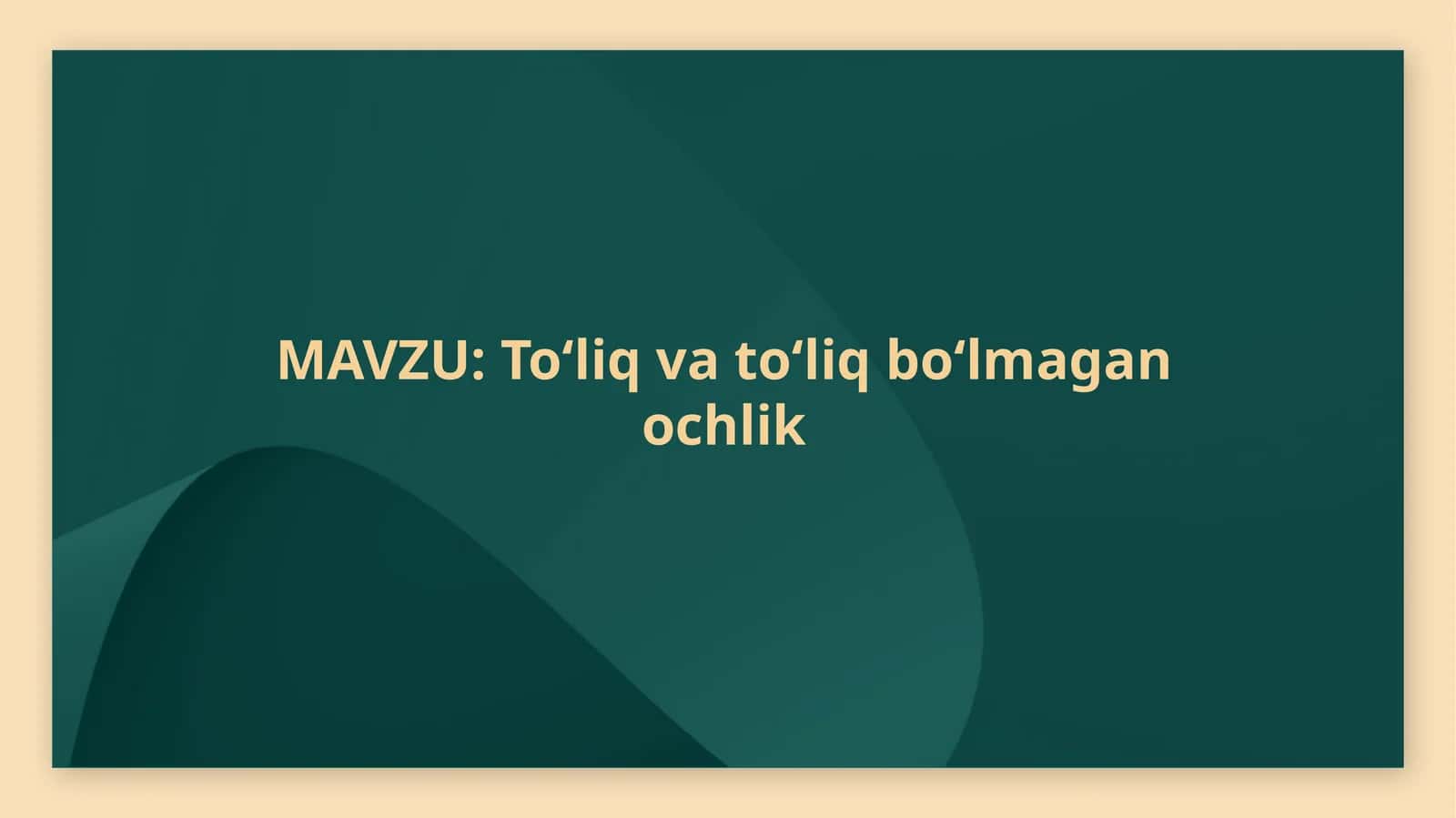 To‘liq va to‘liq bo‘lmagan ochlik 1