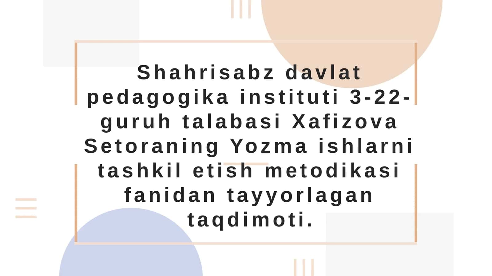 Ta'lim bosqichlarida yozma ishlarni tashkil etishga qoʻyiladigan talablar 1